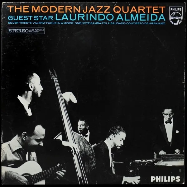 Modern Jazz Quartet Guest Star Laurindo Almeida