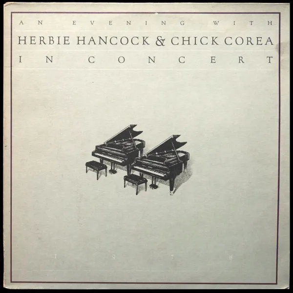 An Evening With Herbie Hancock & Chick Corea In Concert