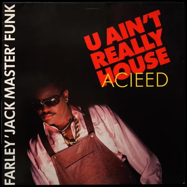 U Ain't Really Acieed (House)