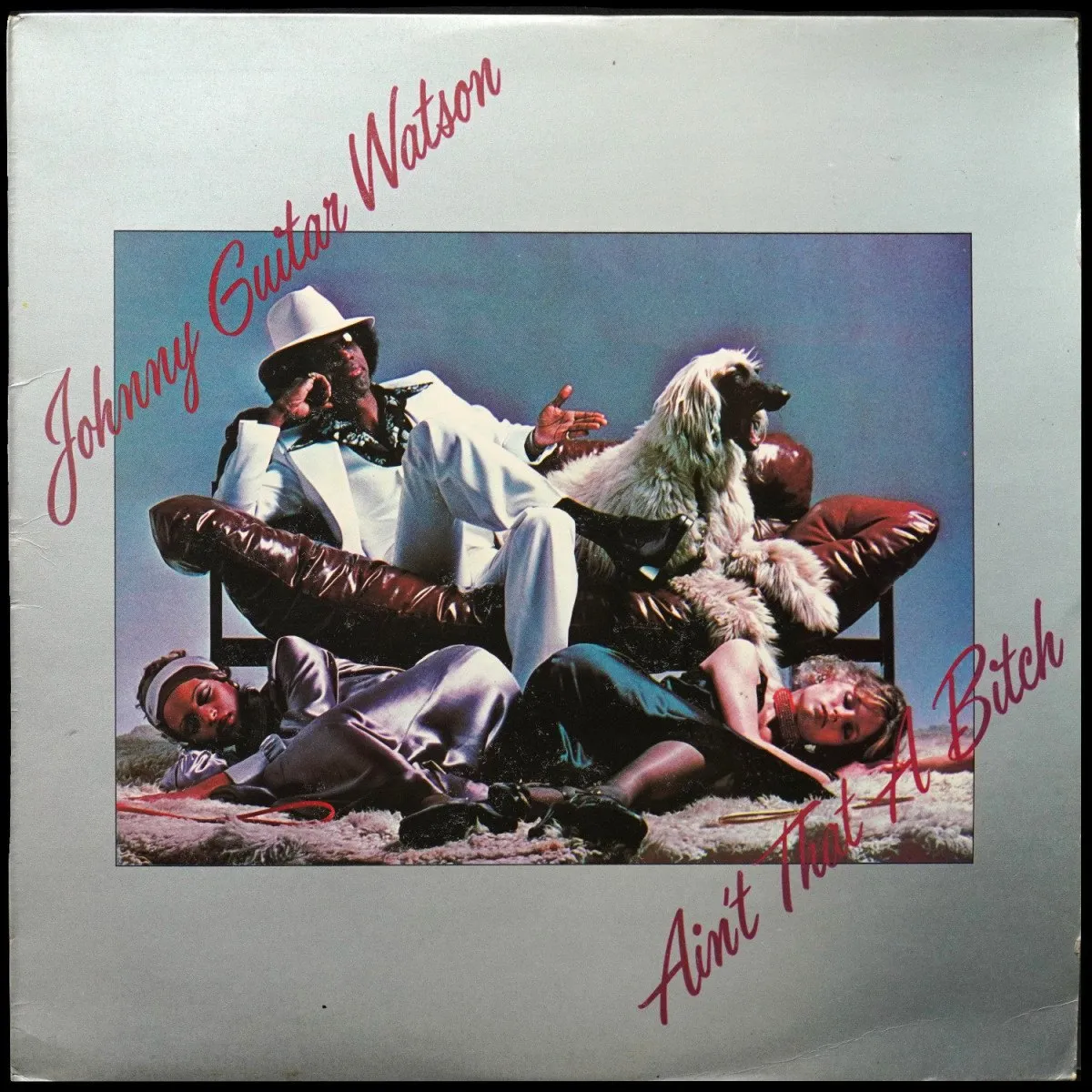 LP Johnny Guitar Watson — Ain't That A Bitch фото