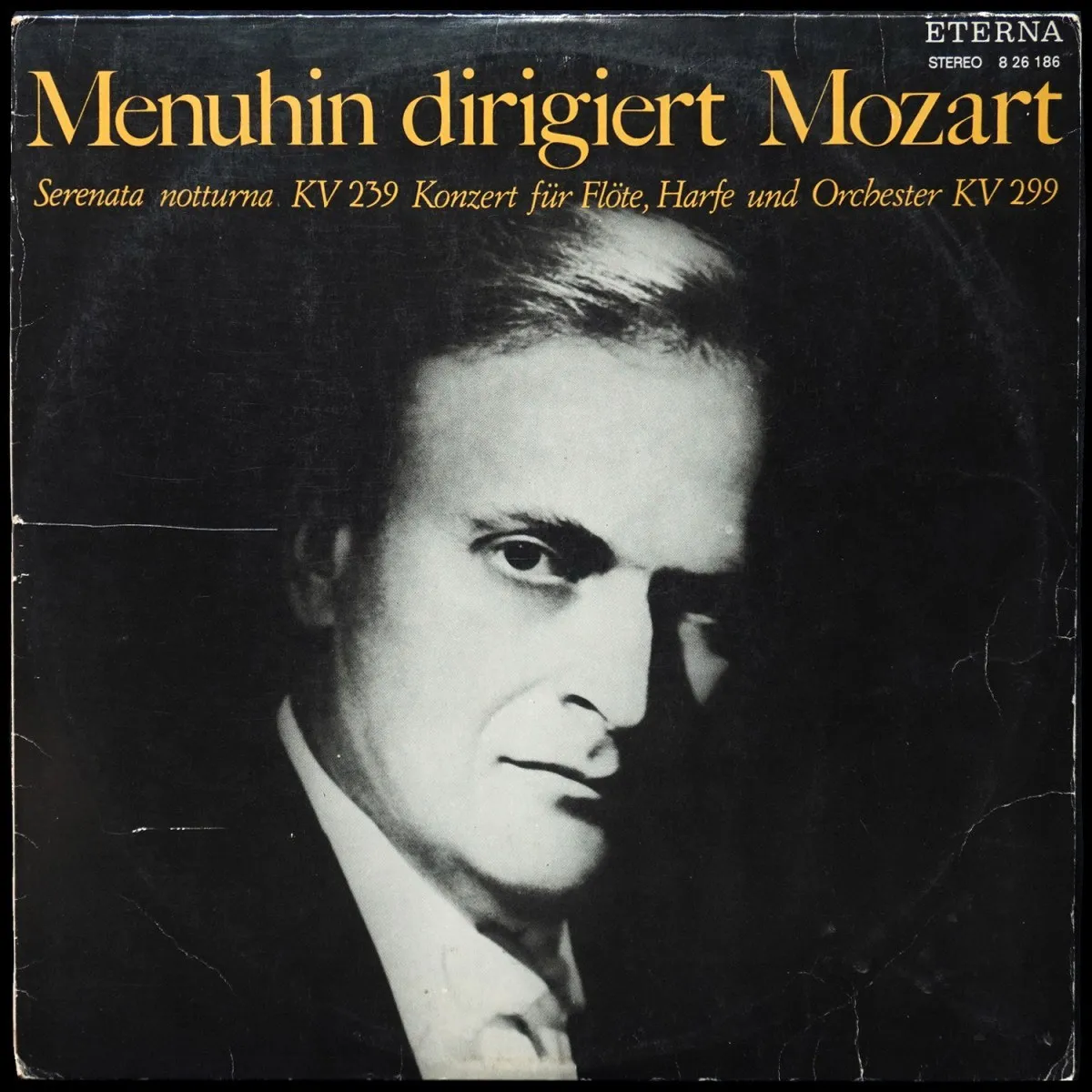 LP Yehudi Menuhin — Menuhin Dirigiert Mozart (Serenata Notturna KV 239 / Konzert Fur Flote, Harfe Und Orchester KV 299) фото