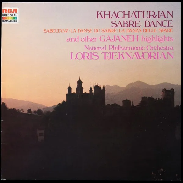 Khachaturjan: Sabre Dance And Other Gajaneh Highlights