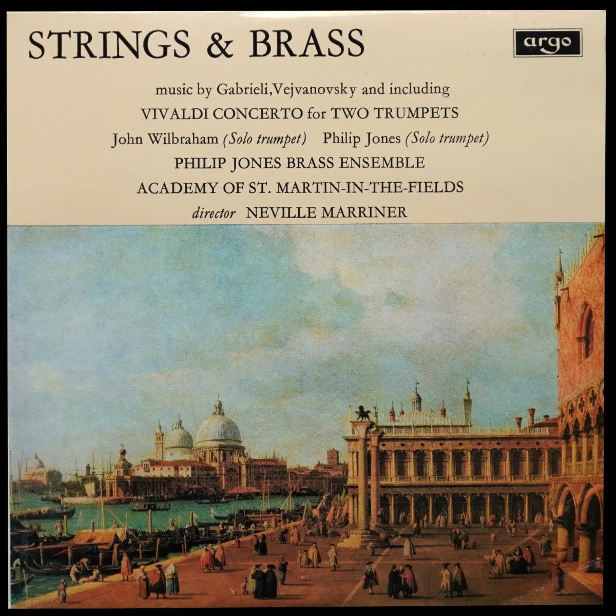 LP Sir Neville Marriner — Strings & Brass (Music By Gabrieli, Vejvanovsky And Including Vivaldi Concerto For Two Trumpets) фото