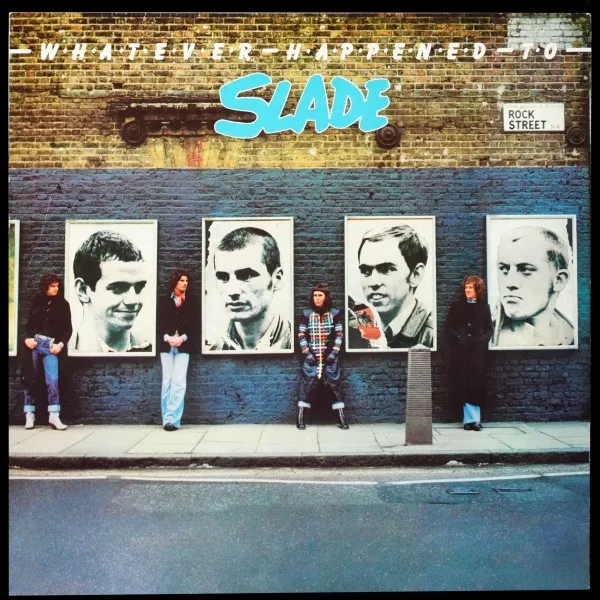 Whatever Happened To Slade