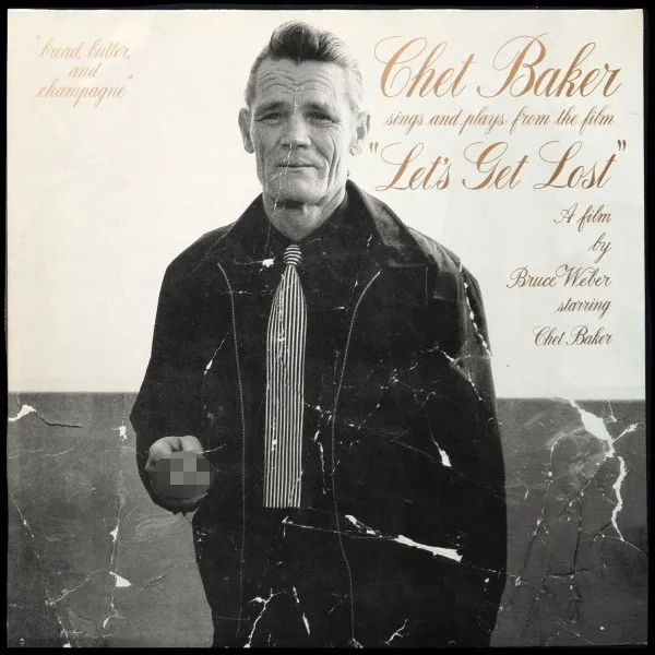 Chet Baker Sings And Plays From The Film 'Let's Get Lost'