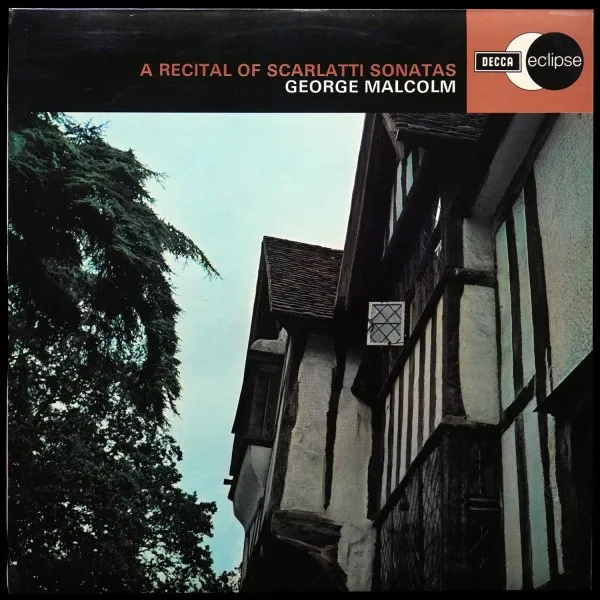 Scarlatti: A Recital Of Scarlatti Sonatas