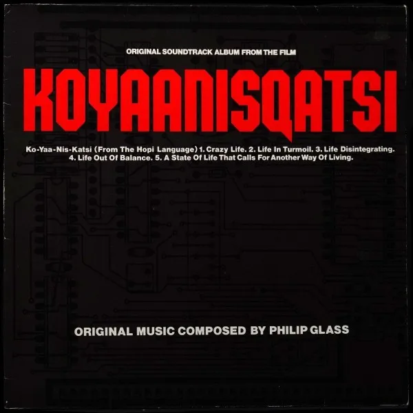 Koyaanisqatsi (Original Soundtrack Album From The Film)