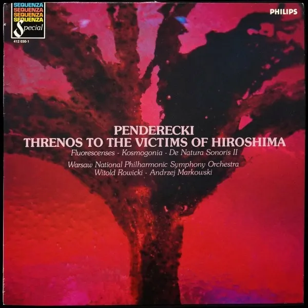 Penderecki: Threnos To The Victims Of Hiroshima / Fluorescenses / Kosmogonia / De Natura Sonoris II